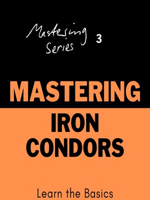 cover image of Mastering Iron Condors
